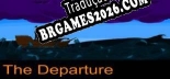 Tradução The Departure | Tradução de Qualidade da Comunidade