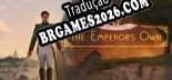 Tradução The Emperors Own Alpha Teaser v1.0 - Tradução de Qualidade