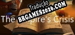 Tradução The Empires Crisis [DELiGHT] - Adicionar Português ao Jogo