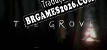 The Grove PT-BR/ENG - Localização em Português Alternável