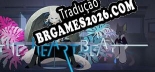 The HeartBeat PT-BR/ENG - Localização em Português Alternável