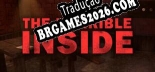 The horrible inside PT-BR - Tradução Profissional da Comunidade