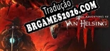 Tradução The Incredible Adventures of Van Helsing III - Tradução Completa para Português Brasileiro