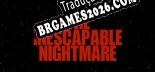 The Inescapable Nightmare PT-BR - Português Brasileiro para o Jogo