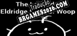 The Legend of Eldridge Scrolls Woop PT-BR - Português Brasileiro para o Jogo