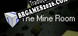 Tradução The Mine Room [PC] - Versão Gratuita em Português