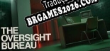 The Oversight Bureau PT-BR - Português Brasileiro para o Jogo
