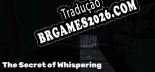 The Secret of Whispering Tradução Completa - Jogue Confortavelmente em Português!