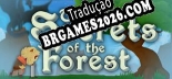 Tradução The Secrets of the Forest [Texto/Áudio] - Versão Atualizada