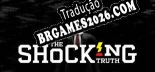 The Shocking Truth Brazilian Portuguese - Versão Oficial em Português