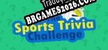 Tradução The Sports Trivia Challenge v1.0 - Tradução de Qualidade