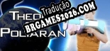 Theory of Poltaran PT-BR - Português Brasileiro para o Jogo