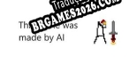 Tradução This game was made by AI v1.0 - Tradução de Qualidade