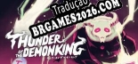 Tradução Thunder of the DemonKing - Melhor Tradução para o Jogo