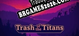 Tradução Trash of the Titans [AH-Team] - Adicionar Português ao Jogo
