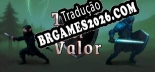 Tradução Trials of Valor [Texto/Áudio] - Versão Atualizada