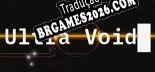 Tradução Ultra Void v1.0 - Tradução de Qualidade