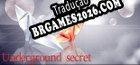 Tradução Underground secret - Dublagem + legendas em Português