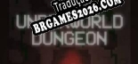 Underworld Dungeon - Localização Não Oficial em Português [Texto/Áudio/Menu]