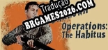 Tradução Unknown Operations  The Habitus [Texto/Áudio] - Versão Atualizada