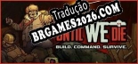 Until We Die - Localização Não Oficial em Português [Texto/Áudio/Menu]