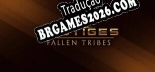 Vestiges Fallen Tribes Localização - Interface e Dublagem em Português