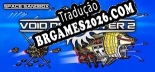 Tradução Void Destroyer 2 - Baixar e Instalar Português Brasileiro
