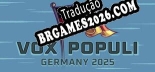 Tradução Vox Populi Deutschland 2025 | Tradução de Todos os Textos e Menus
