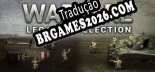 Warfare Legacy Collection - Português Brasileiro (Interface + Diálogos + Legendas)