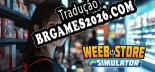 Tradução Weeb Store Simulator - Jogue em seu Idioma Nativo!