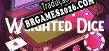 Tradução Weighted Dice por RECOiL - Tradução Profissional