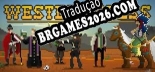 Tradução Western Press - Jogue em seu Idioma Nativo!