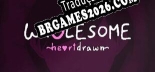 Wholesome Heartdrawn - Localização em Português Brasileiro (texto + dublagem)