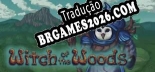 Tradução Witch of the Woods [SKiD ROW] - Adicionar Português ao Jogo