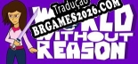 World Without Reason - Localização em Português Brasileiro (texto + dublagem)
