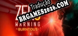 Zero Warning Burnt Out - Localização em Português | Instalação em 5 minutos