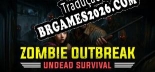 Zombie Outbreak Undead Survival em Português - Localização Completa para PC