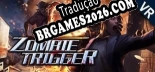 Zombie Trigger Brazilian Portuguese Language Pack - Tradução Oficial