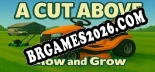 Trainer para A Cut Above Mow  Grow [v1.0.4]