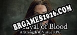 Betrayal of Blood a Strength  Virtue RPG Trainer - 7 funções [Download Gratuito]