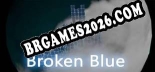 Broken Blue - Cheat Trainer +15 [Edição dR.oLLe]