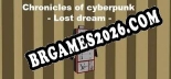 Chronicles of cyberpunk Lost dream Trainer +14 by dR.oLLe [Última versão]