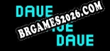 Dave Dave Dave Trainer - 5 funções [Download Gratuito]