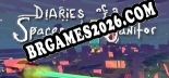 Cheats e trainer Diaries of a Spaceport Janitor +6 [Verificado funcionando]