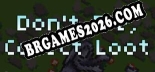 Dont Die, Collect Loot: Trainer Atualizado v1.3 (todos os cheats)