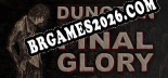 Dungeon of Final Glory Trainer +6 by FLiNG [Última versão]