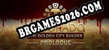 El Dorado The Golden City Builder Prologue: TRAINER E CHEATS (V1.0.16)