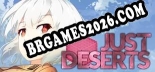 Just Deserts: Trainer Completo (v1.0.15)