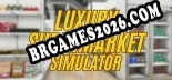 Luxury Supermarket Simulator: Trainer Completo (v1.0.17)