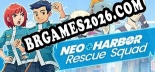 Neo Harbor Rescue Squad: Trainer Atualizado v1.4 (todos os cheats)